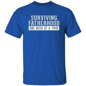 Surviving Fatherhood Shirt