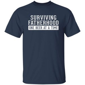 Surviving Fatherhood Shirt