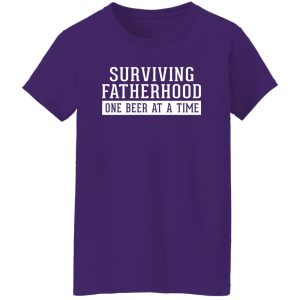 Surviving Fatherhood Shirt