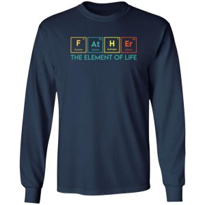 Essential Element, The element of life, Funny Periodic Table Dad Shirt