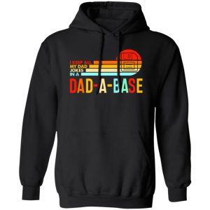 I Keep All My Dad Jokes In A Dad-a-base Shirt,New Dad Shirt