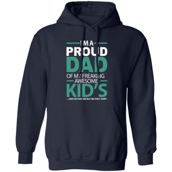 I'm A Proud Dad of My Freaking Awesome Kids Shirt