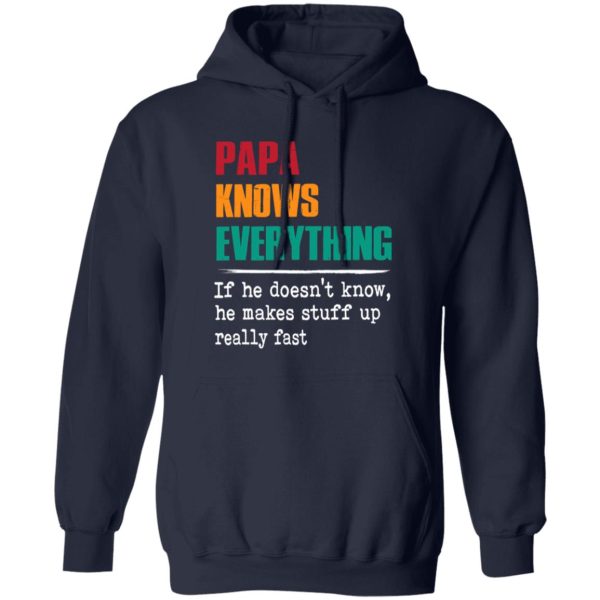 Papa Knows Everything Shirt