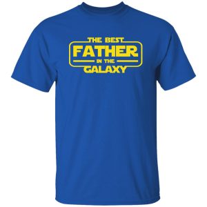 The Best Father in the Galaxy Shirt