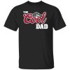 The Cool Dad Shirt