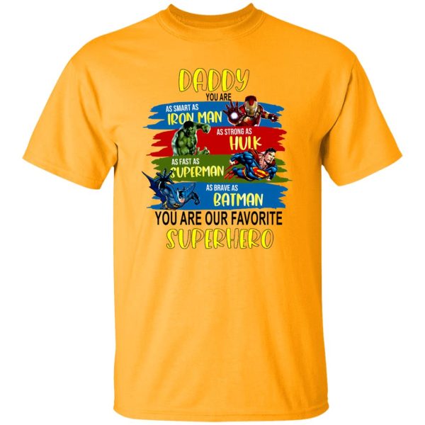 Daddy You're Our Superhero Shirt