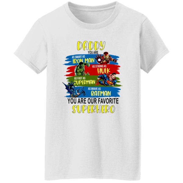 Daddy You're Our Superhero Shirt