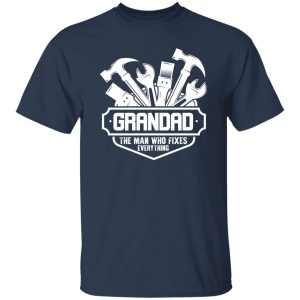 Grandad the man who fixes everything Shirt