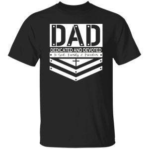 Dad Dedicated And Devoted Shirt