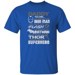 DADDY IRON BEST Superhero Shirt