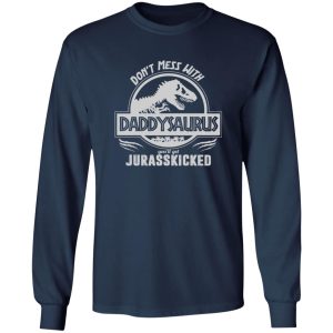 DON'T MESS With DADDYSAURUS Shirt