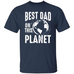 Best dad on this Planet Earch Mens Shirt