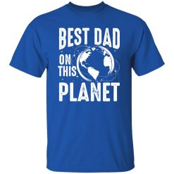Best dad on this Planet Earch Mens Shirt