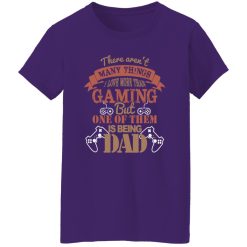 BEING A DAD & GAMING Daddy Shirt