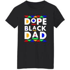 Dope Black Dad Shirt