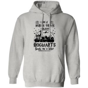 I’m A Nurse Witch Unless Hogwarts Sends Me A Letter Shirt