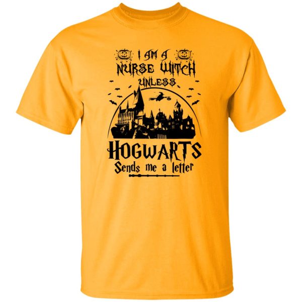 I’m A Nurse Witch Unless Hogwarts Sends Me A Letter Shirt