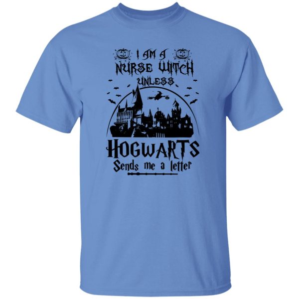 I’m A Nurse Witch Unless Hogwarts Sends Me A Letter Shirt