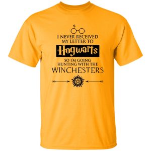 I Never Received My Letter To Hogwarts So I’m Going Hunting With The Winchester Shirt