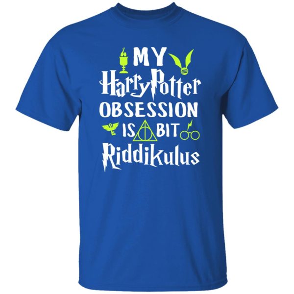 My Harry Potter Obsession Is Bit Riddikulus Shirt