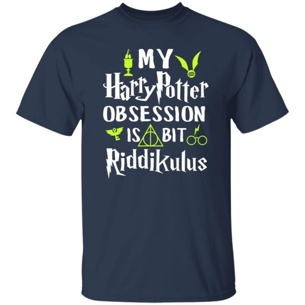 My Harry Potter Obsession Is Bit Riddikulus Shirt