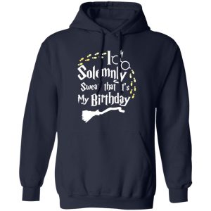 Harry Potter I Solemnly Swear That It’s My Birthday Shirt