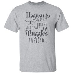 HP Shirt for Teachers, I Teach Muggles, Gift for Nerds, Wizard Shirt, Potter Teacher Appreciation Shirt