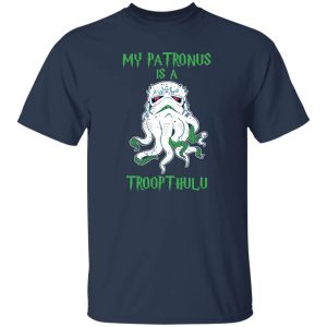 Star Wars Darth Vader My Patronus Is A Troopthulu Shirt