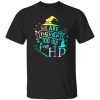 We Are Never Too Old For HP Shirt