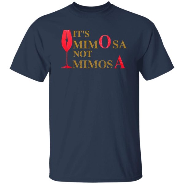 It’s MimOsa Not MimosA Wine Harry Potter Shirt