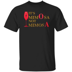 It’s MimOsa Not MimosA Wine Harry Potter Shirt