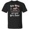 Stay At Home And Watch Harry Potter Coronavirus Pandemic Shirt