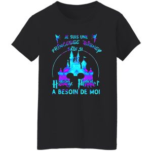 Je Suis Une Princesse Disney Sauf Si Harry Potter A Besoin De Moi Shirt