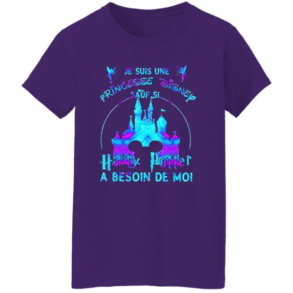 Je Suis Une Princesse Disney Sauf Si Harry Potter A Besoin De Moi Shirt