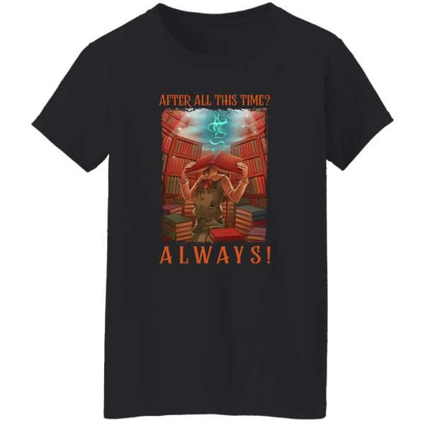 Harry Potter With Guardian After All This Time Always Shirt