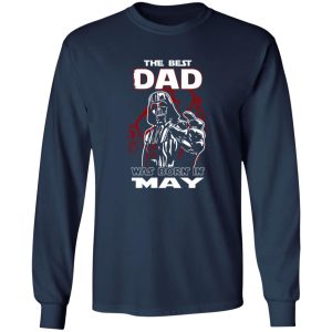 The Best Dad Was Born In May (Darth Vader) Shirt