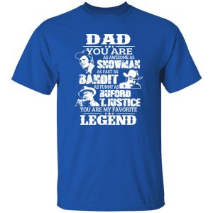 Dad You Are As Awesome As Snowman As Fast As Bandit As Funny As Buford Shirt