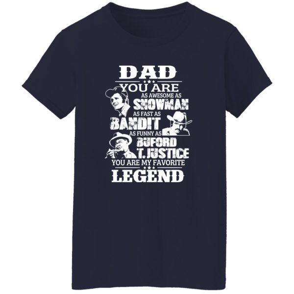 Dad You Are As Awesome As Snowman As Fast As Bandit As Funny As Buford Shirt