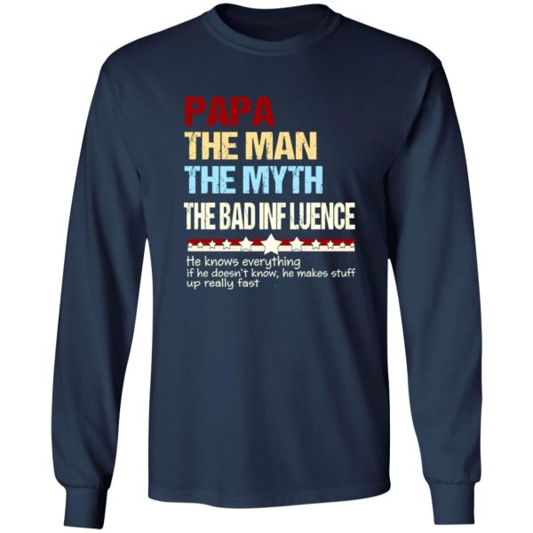 Papa The Man The Myth The Bad Influence Father’s Day Shirt