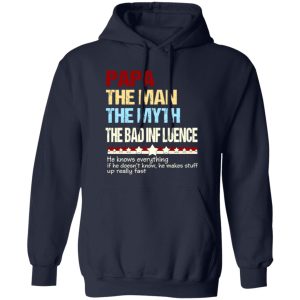 Papa The Man The Myth The Bad Influence Father’s Day Shirt