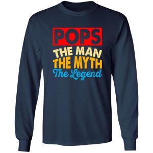 Pops The Man The Myth The Legend Grandpa Father’s Day Shirt