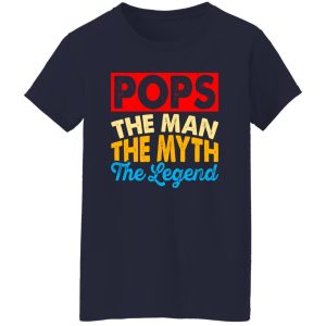 Pops The Man The Myth The Legend Grandpa Father’s Day Shirt