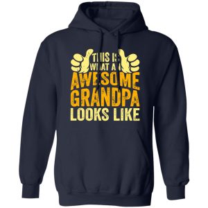 This Is What An Awesome Grandpa Looks Like Shirt