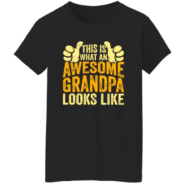 This Is What An Awesome Grandpa Looks Like Shirt