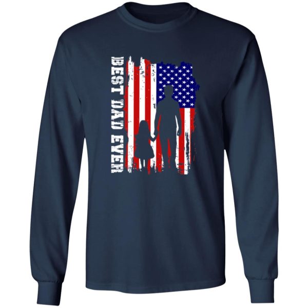 Best Dad Ever Dad And Daughter American Flag Shirt