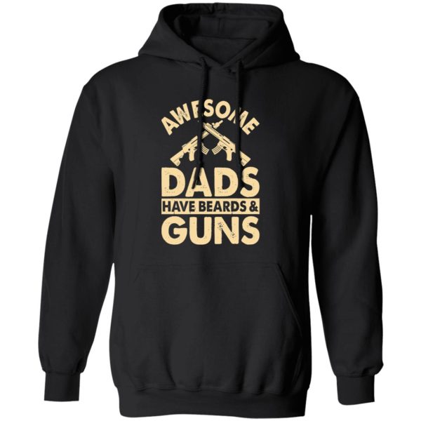 Awesome Dads Have Beards & Guns Father’s Day Shirt