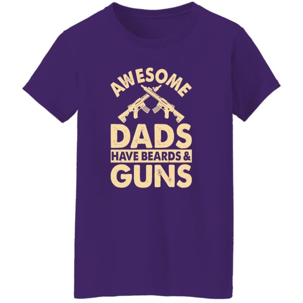 Awesome Dads Have Beards & Guns Father’s Day Shirt