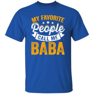 My Favorite People Call Me Baba Shirt