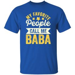 My Favorite People Call Me Baba Father’s Day Shirt