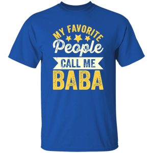 My Favorite People Call Me Baba Father’s Day Shirt